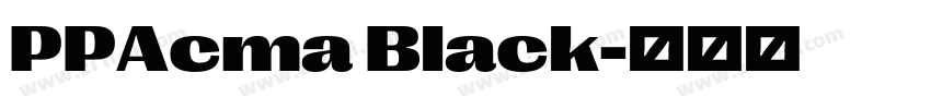 PPAcma Black字体转换
